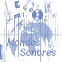 MUSICAPEDIA : Nouveaux podcasts musicaux « Mondes Sonores »